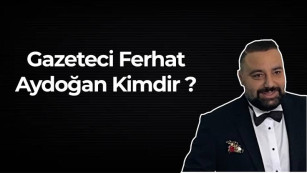 Gazeteci Ferhat Aydoğan kimdir ? Nereli ? Kaç yaşında ? Hayatı ve Biyografisi