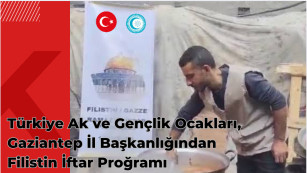 Türkiye Ak ve Gençlik Ocakları, Gaziantep İl Başkanlığından Filistin İftar Proğramı