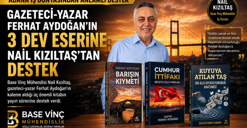 NAİL KIZILTAŞ’TAN GAZETECİ-YAZAR FERHAT AYDOĞAN’A DESTEK