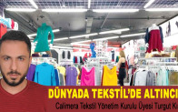 Turgut Kılınç ; Ekonomiye en azla katkıyı sağlayan tekstildir