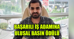 BAŞARILI İŞ ADAMINA ULUSAL BASIN ÖDÜLÜ