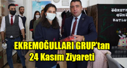 EKREMOĞULLARI GRUP’tan 24 Kasım Ziyareti
