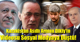 Kazakistan Asıllı Arman Dikiy’in Videosu Sosyal Medyaya Düştü
