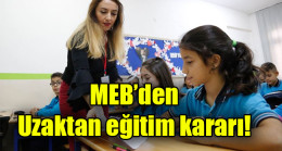 MEB’den Uzaktan eğitim kararı!