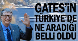 Gates’in Türkiye’de ne aradığı belli oldu