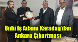 Ünlü İş Adamı Karadağ’dan Ankara Çıkartması
