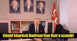 Gönül köprüsü Bodrum’dan Van’a uzandı