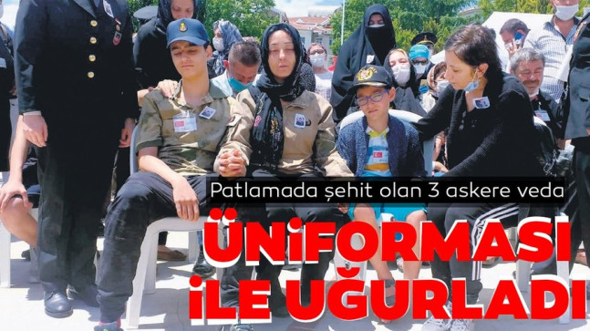 Üniforması ile uğurladı