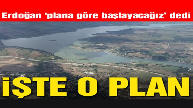Erdoğan ‘plana göre başlayacağız’ dedi, işte o plan…