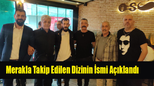 Merakla Takip Edilen Dizinin İsmi Açıklandı