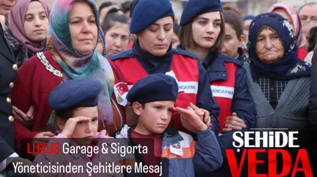 Luxus Garage ve Luxus Sigorta’dan Şehitlere Taziye Mesajı