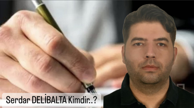 Serdar Delibalta Kimdir..?