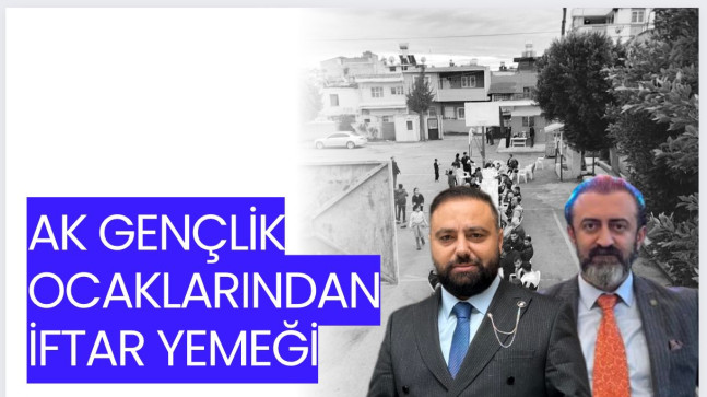 Ak Gençlik Ocaklarından İftar Yemeği