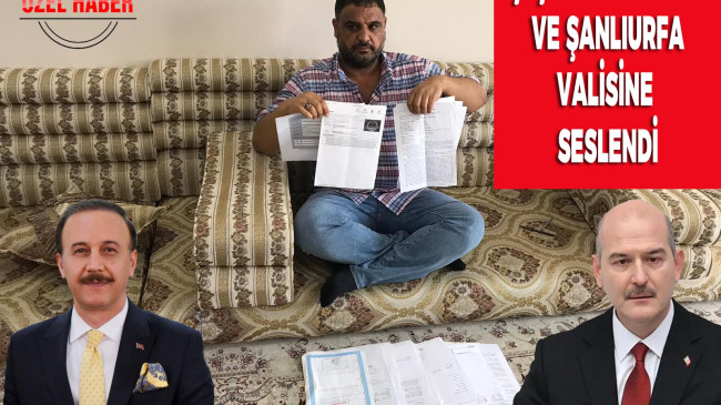 Tehdit Edilen İş Adamı İç İşleri Bakanına ve Şanlıurfa Valisi’ne Mektup Yazdı