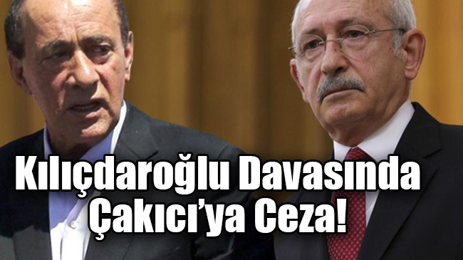 Kılıçdaroğlu Davasında Çakıcı’ya Ceza!