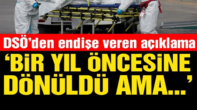 Dünya Sağlık Örgütü’nden endişe veren açıklama