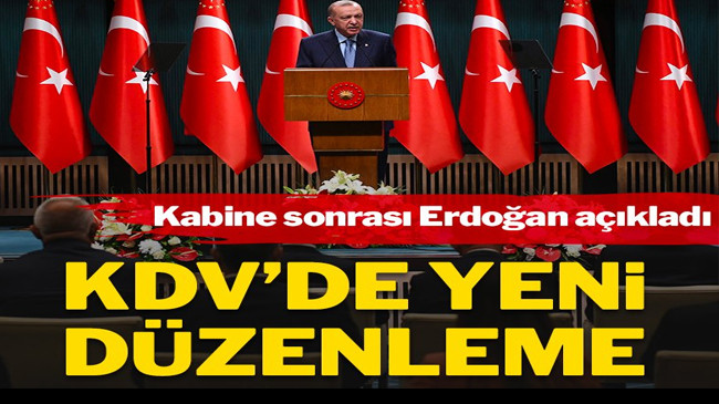 Erdoğan duyurdu! Temel ihtiyaç ürünlerinde KDV indirimi