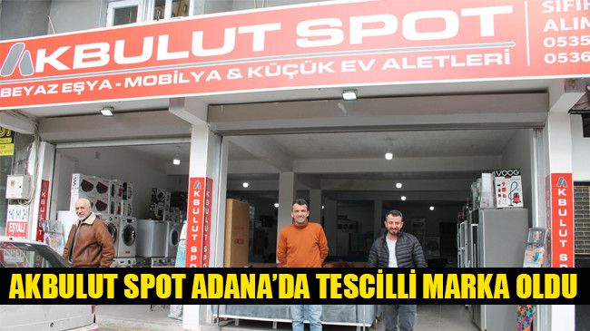 AKBULUT SPOT ADANA’DA TESCİLLİ MARKA OLDU
