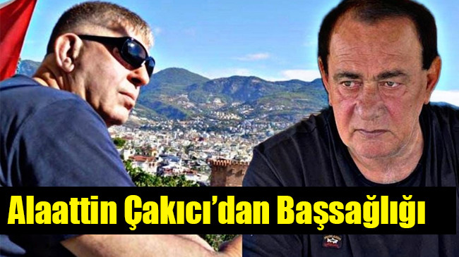 Alaattin Çakıcı’dan Başsağlığı