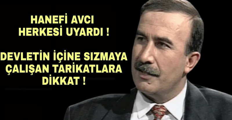 Emekli Emniyet Müdürü Hanefi Avcı Tekrar Uyardı