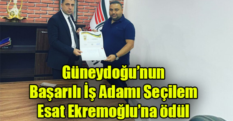 Güneydoğu’nun Başarılı İş Adamı Seçilem Esat Ekremoğlu’na ödül
