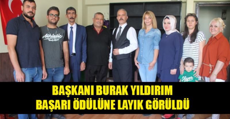 BAŞKANI BURAK YILDIRIM BAŞARI ÖDÜLÜNE LAYIK GÖRÜLDÜ