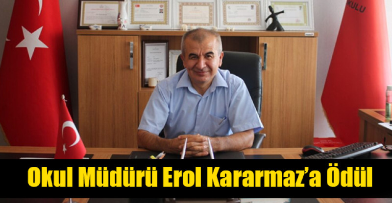 Okul Müdürü Erol Kararmaz’a Ödül