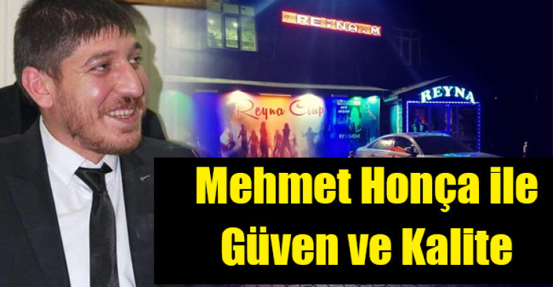Mehmet Honça ile güven ve kalite