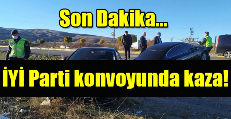 İYİ Parti konvoyunda kaza