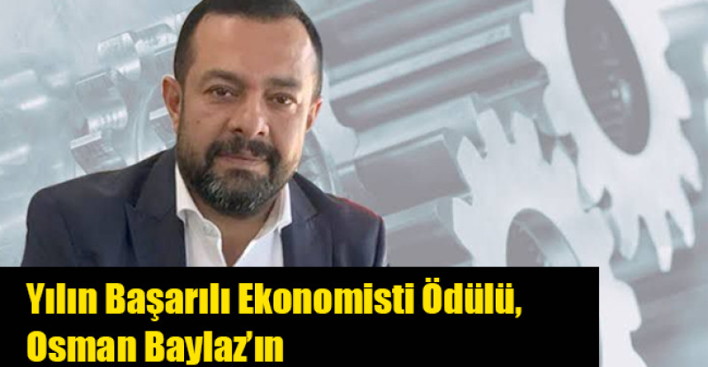 Yılın Başarılı Ekonomisti Ödülü, Osman Baylaz’ın