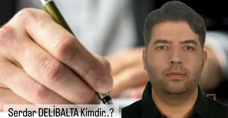 Serdar Delibalta Kimdir..?