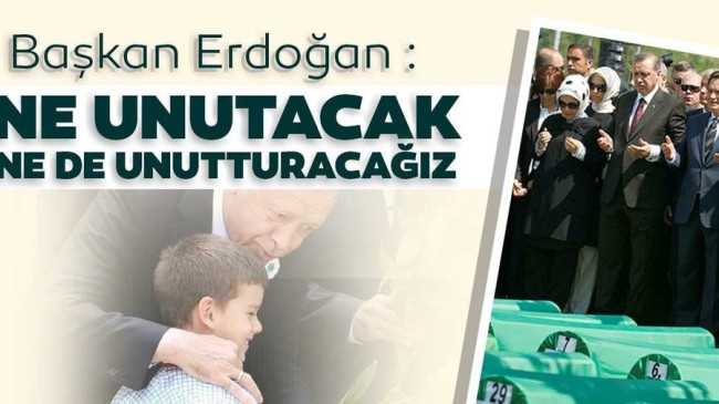 SON DAKİKA! Başkan Erdoğan’dan flaş Srebrenitsa mesajı!