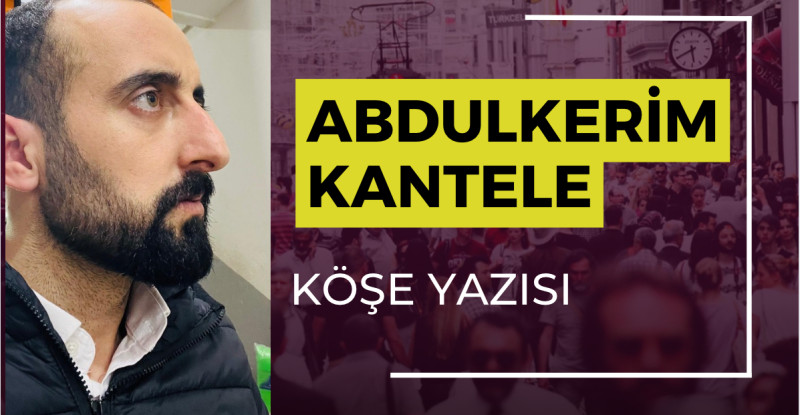 Araştırmacı Yazar Abdulkerim Kantele ; kendini değersiz hissetme
