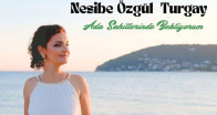 Nesibe Özgül Turgay’dan yeni single
