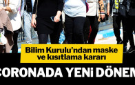 Bilim Kurulu’ndan maske ve kısıtlama kararı!