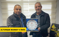 ALTUNIŞIK MARKET’E ÖDÜL