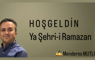 İş insanı Menderes Mutlu’dan Hoşgeldin Ramazan Mesajı