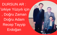 Dursun Ar : Samsun Her zaman Reisle Beraber