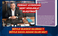 Ferhat Aydoğan’dan Çok Sert Eleştiri