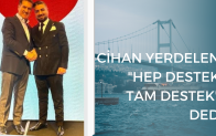 Cihan Yerdelen“den Sarıgül“e “Hep Destek Tam Destek”