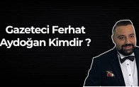 Gazeteci Ferhat Aydoğan kimdir ? Nereli ? Kaç yaşında ? Hayatı ve Biyografisi