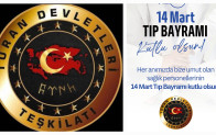 Turan Devletleri Genel Merkezi’nden 14 Mart Tıp Bayramı Mesajı