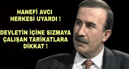 Emekli Emniyet Müdürü Hanefi Avcı Tekrar Uyardı