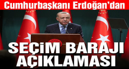 Erdoğan’dan seçim barajı açıklaması
