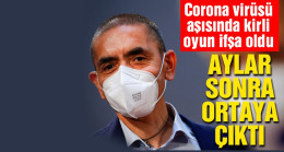 Corona virüsü aşısında çirkin oyun: Aylar sonra ortaya çıktı