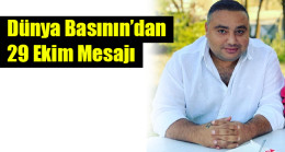 Dünya Basının’dan 29 Ekim Mesajı