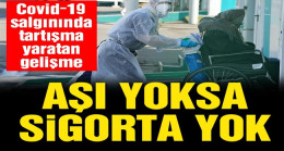 Aşı olmayana hayat sigortası yok
