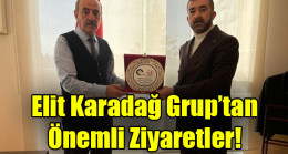 Elit Karadağ Grup’tan Önemli Ziyaretler