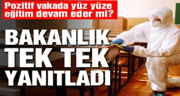 Pozitif vakada yüz yüze eğitim devam eder mi?