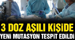 3 doz aşılı kişide yeni mutasyon tespit edildi